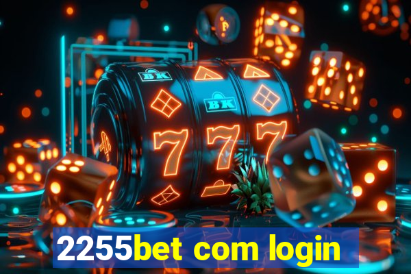 2255bet com login